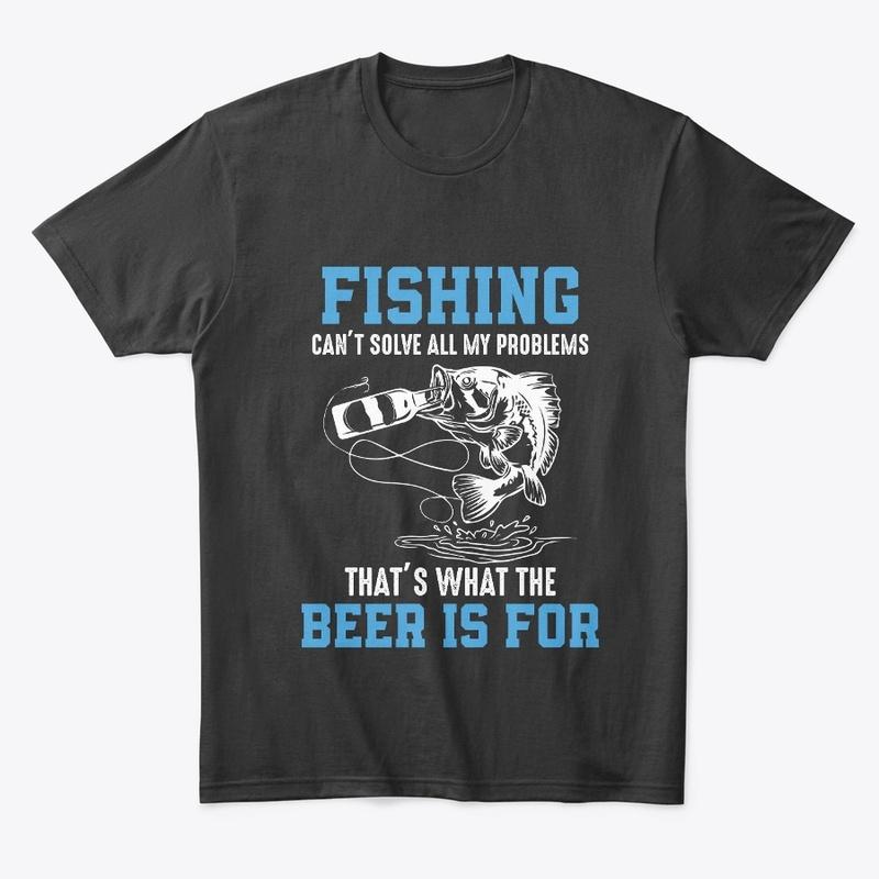 Fishing can't solve all my problems